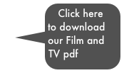 Click here to download our Film and TV pdf